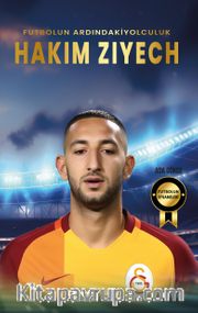 Futbolun Ardındaki Yolculuk Hakim Ziyech