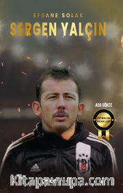 Efsane Solak Sergen Yalçın