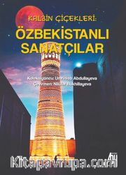 Kalbin Çiçekleri: Özbekistanlı Sanatçılar