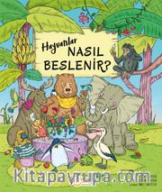 Hayvanlar Nasıl Beslenir ?
