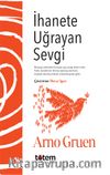 İhanete Uğrayan Sevgi