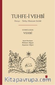 Tuhfe-i Vehbî: Farsça-Türkçe Manzum Sözlük