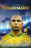 El Fenomeno Ronaldo Nazario 