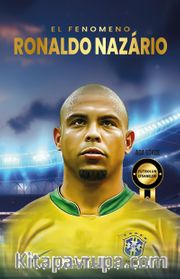 El Fenomeno Ronaldo Nazario 