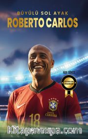 Büyülü Sol Ayak Roberto Carlos 