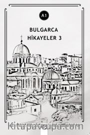 Bulgarca Hikayeler 3 (A1)