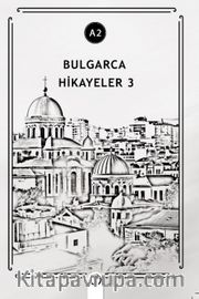 Bulgarca Hikayeler 3 (A2)