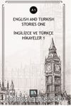 English And Turkish Stories One (A1) & İngilizce ve Türkçe Hikayeler