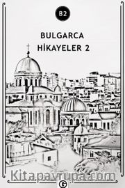Bulgarca Hikayeler 2 (B2)