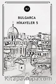 Bulgarca Hikayeler 5 (B2)