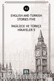 English And Turkish Stories Five (A2) <br /> İngilizce ve Türkçe Hikayeler