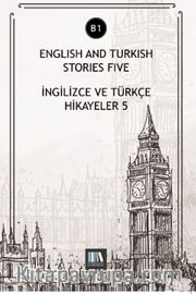 English And Turkish Stories Five (B1) <br /> İngilizce ve Türkçe Hikayeler