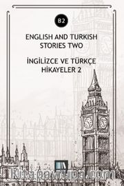English And Turkish Stories Two (B2) <br /> İngilizce ve Türkçe Hikayeler