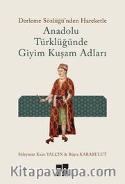 Anadolu Türklüğünde Giyim Kuşam Adları 