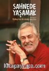 Sahnede Yaşamak & Rutkay Aziz ile Söyleşi