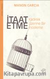 İtaat Etme: Kadınlık Üzerine Bir İnceleme
