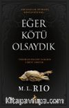 Eğer Kötü Olsaydık (Karton Kapak)