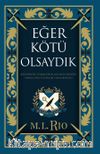 Eğer Kötü Olsaydık (Yan Boyamalı Ciltli Özel Baskı)
