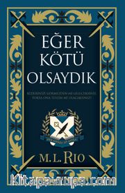 Eğer Kötü Olsaydık (Yan Boyamalı Ciltli Özel Baskı)