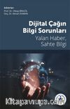 Dijital Çağın Bilgi Sorunları Yalan Haber, Sahte Bilgi
