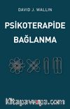 Psikoterapide Bağlanma