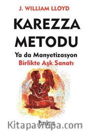 Karezza Yöntemi <br /> Birlikte Aşk Sanatı