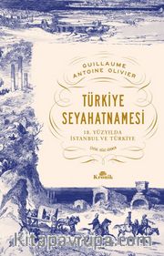 Türkiye Seyahatnamesi <br /> 18. Yüzyılda İstanbul ve Türkiye