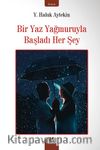 Bir Yaz Yağmuruyla Başladı Her Şey