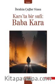 Kars’ta Bir Sufi : Baba Kara