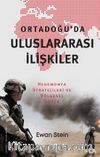 Ortadoğu’da Uluslararası İlişkiler & Hegemonya Stratejileri ve Bölgesel Düzen