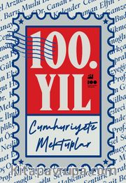 100. Yıl Cumhuriyet’e Mektuplar 