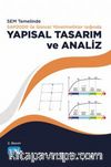 SEM temelinde SAP2000 ile Güncel Yönetmelikler Işığında Yapısal Tasarım ve Analiz