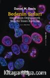 Bedenin Sırları & Hayatımızı Değiştirecek Yeni Bir İnsan Biyolojisi