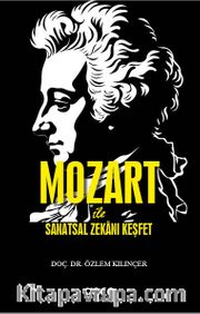 Mozart ile Sanatsal Zekanı Keşfet