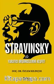 Stravinsky ile Yaratıcı Düşüncelerini Keşfet