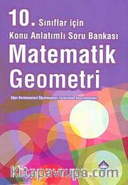 10. Sınıf Matematik-Geometri Konu Anlatımlı Soru Bankası