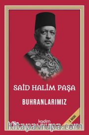 Said Halim Paşa - Buhranlarımız