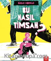 Bu Nasıl Timsah?