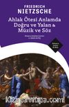 Ahlak Ötesi Anlamda Doğru ve Yalan & Müzik ve Söz 