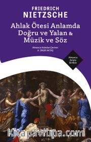 Ahlak Ötesi Anlamda Doğru ve Yalan <br /> Müzik ve Söz 