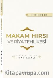 Makam Hırsı ve Riya Tehlikesi