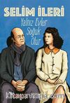 Yalnız Evler Soğuk Olur