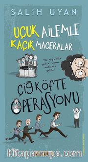 Çiğ Köfte Operasyonu / Uçuk Ailemle Kaçık Maceralar