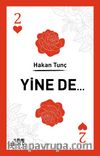 Yine de…