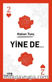 Yine de…