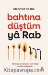 Bahtına Düştüm Ya Rab!