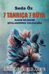 7 Tanrıça 7 Rüya Kadın Bilincini Şifanlandırma Yolculuğu