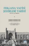 Fergana Vadisi Şehirleri Tarihi 19.20. Yy. Başları