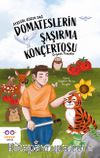 Domateslerin Şaşırma Konçertosu & Organik Masallar