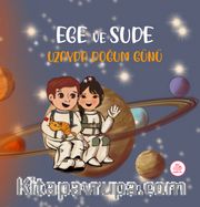 Ege ve Sude Uzayda Doğum Günü